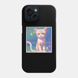 Not Here Kitten Whiskers Phone Case