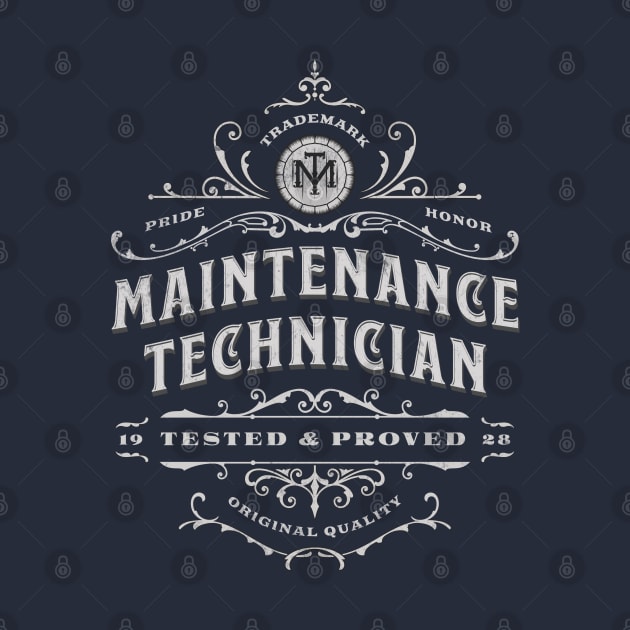 Maintenance Technician - Tested & Proved Vintage Design by best-vibes-only