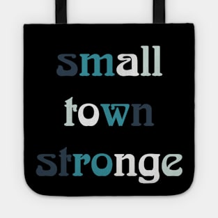 Small Town Strong Font Tote