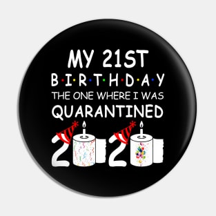 My 21st Birthday The One Where I Was Quarantined 2020 Pin