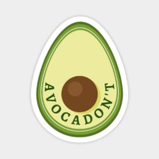 Avocadon't Magnet
