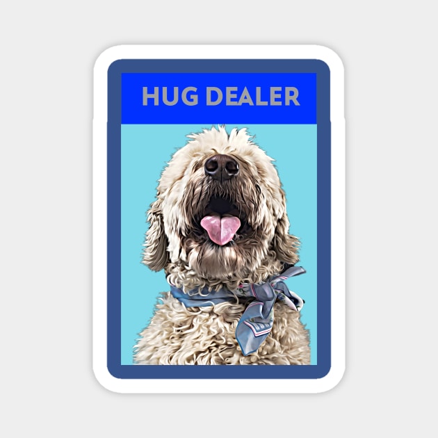 Hug Dealer (Doodle dog) Magnet by PersianFMts