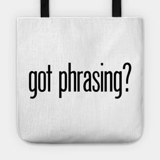 Got Phrasing Tote