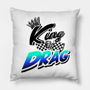 King of Drag Pillow