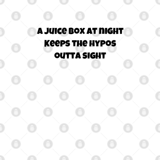 A Juice Box At Night Keeps The Hypos Outta Sight - Just Text by CatGirl101