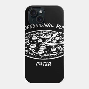 Professional Pizza Eater Phone Case