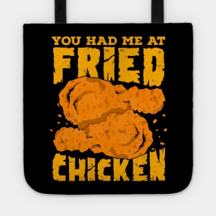 You Had Me At Fried Chicken Tote