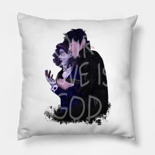 Our love is god Pillow