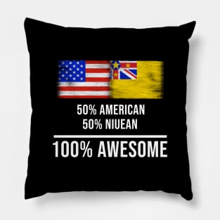 50% American 50% Niuean 100% Awesome - Gift for Niuean Heritage From Niue Pillow