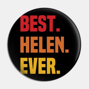 BEST HELEN EVER ,HELEN NAME Pin