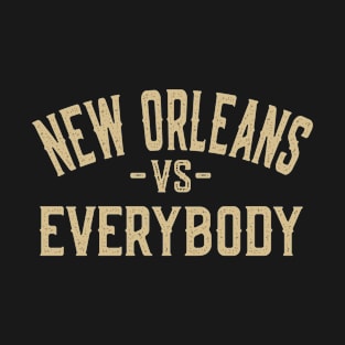 New Orleans Vs Everybody T-Shirt