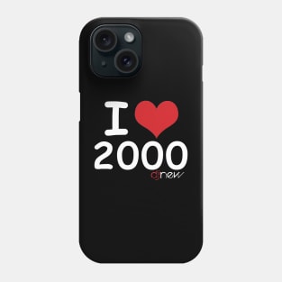 I Love 2000 Phone Case