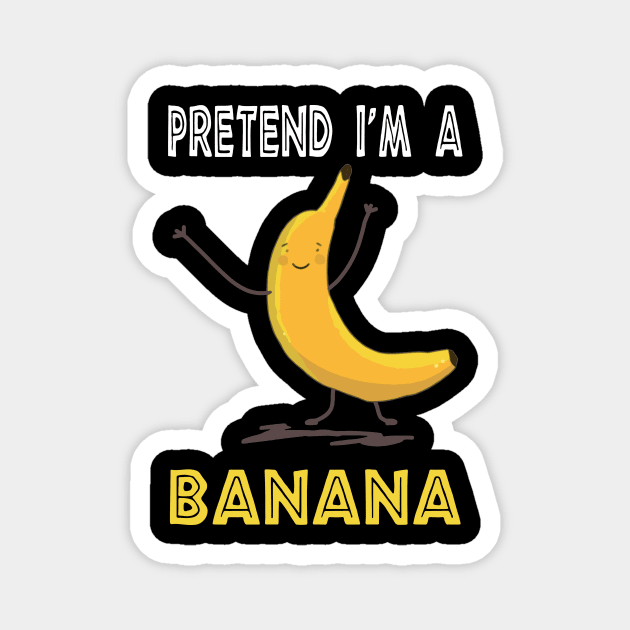 pretend i'm a banana Magnet by binding classroom