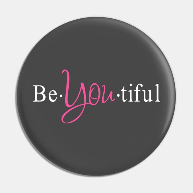 Be-YOU-Tiful Beautiful Individuality Pin by joshp214