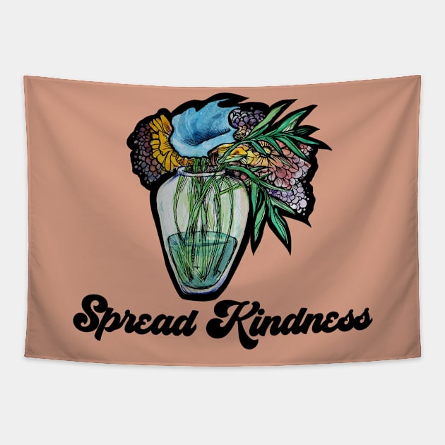 Spread Kindness Flower Vase Tapestry by bubbsnugg