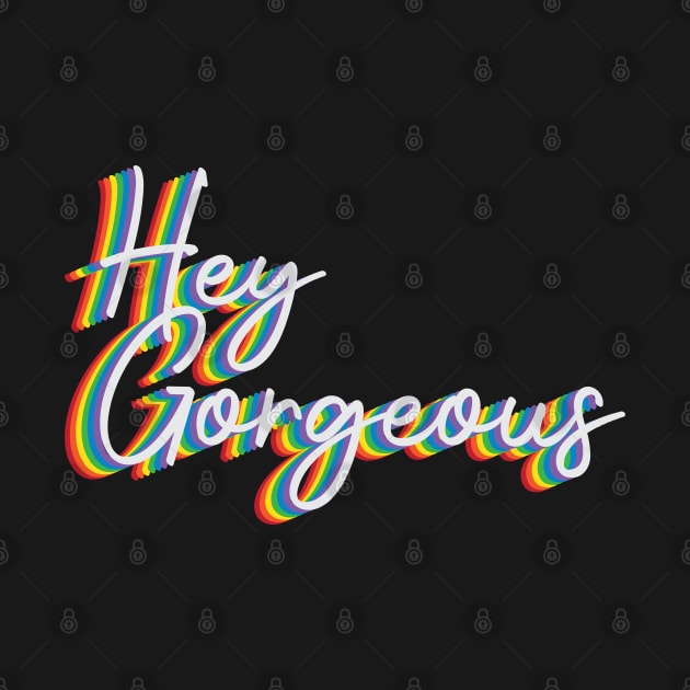 Hey gorgeous rainbow by LemonatiDesign