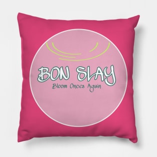Bon Slay Pillow