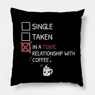 Single Taken Toxic Coffee Pillow