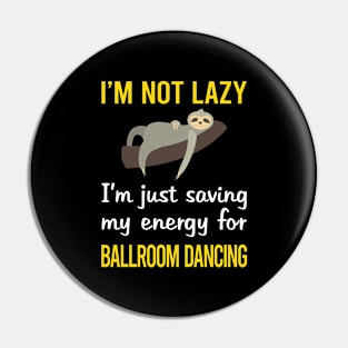 Funny Lazy Ballroom Dancing Pin