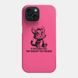 If Cats Could Text Phone Case