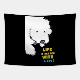 Life is Better with a Dog Tapestry