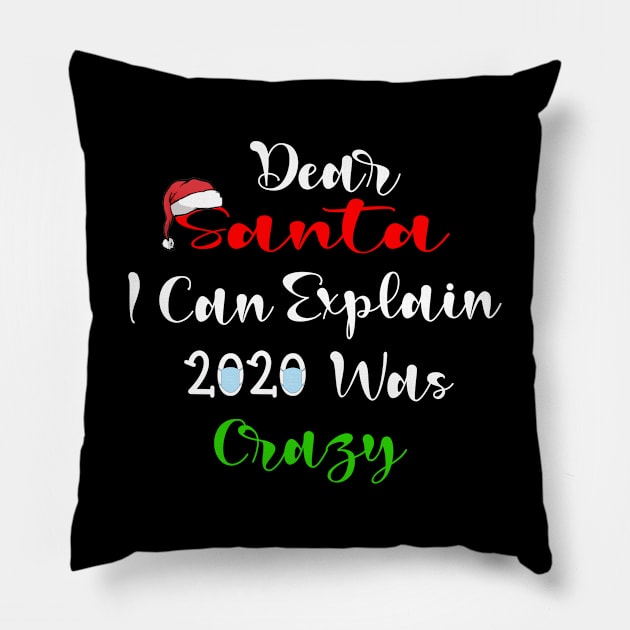 dear santa i can explain 2020 was crazy Pillow by Ghani Store