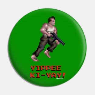 Yippee Ki-yay! Pin