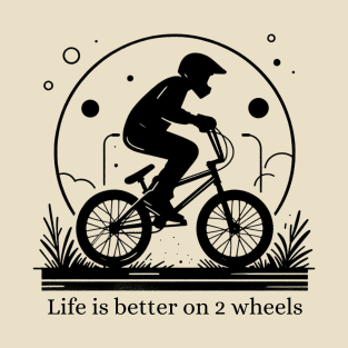 Life Is Better On 2 Wheels BMX Black Work Minimalist T-Shirt