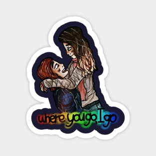 Where you go, I go (Wayhaught) Magnet