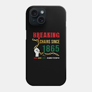 Breaking Chains Since 1865 Junenth Phone Case