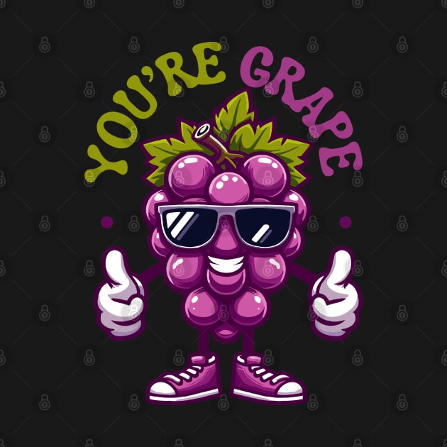 You are Grape | Cute Grape puns for You are Great | Motivational quotes by Nora Liak