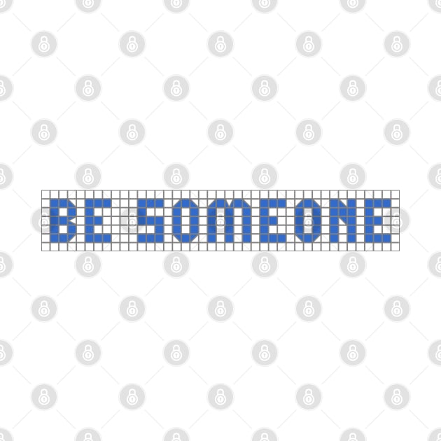 H-Town Wisdom: Be Someone (famous Houston graffiti in blue tiles) by Ofeefee