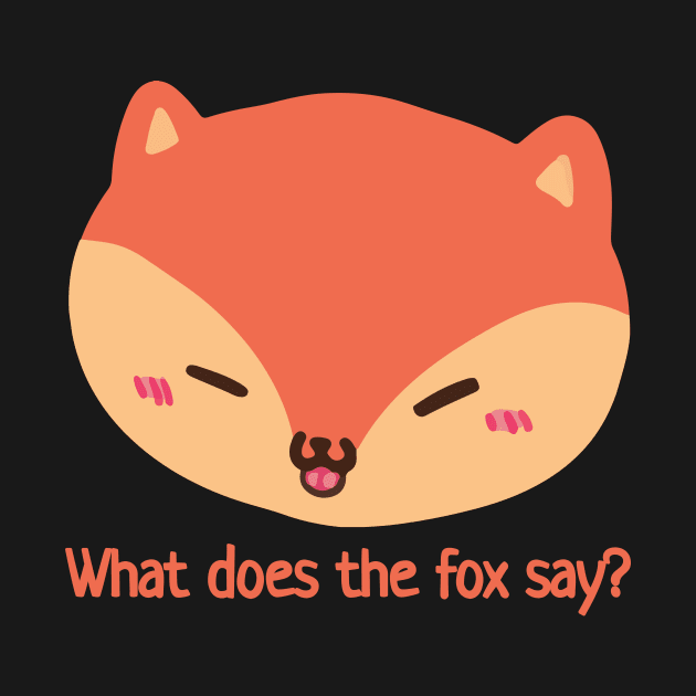 What does the fox say? by HoneyLemonTea