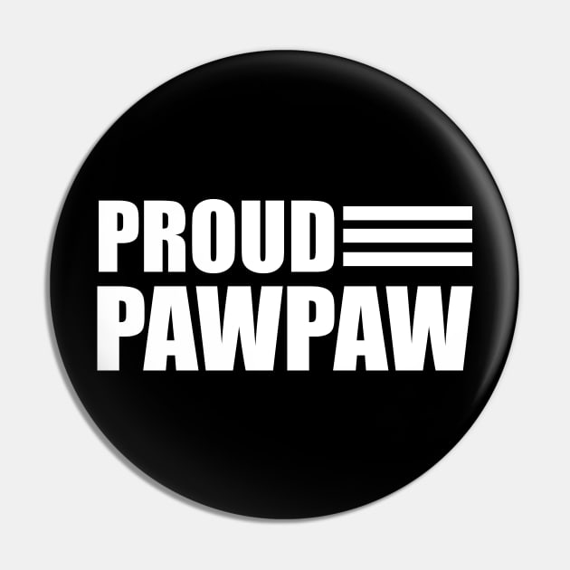 Pawpaw - Proud Pawpaw Pin by KC Happy Shop