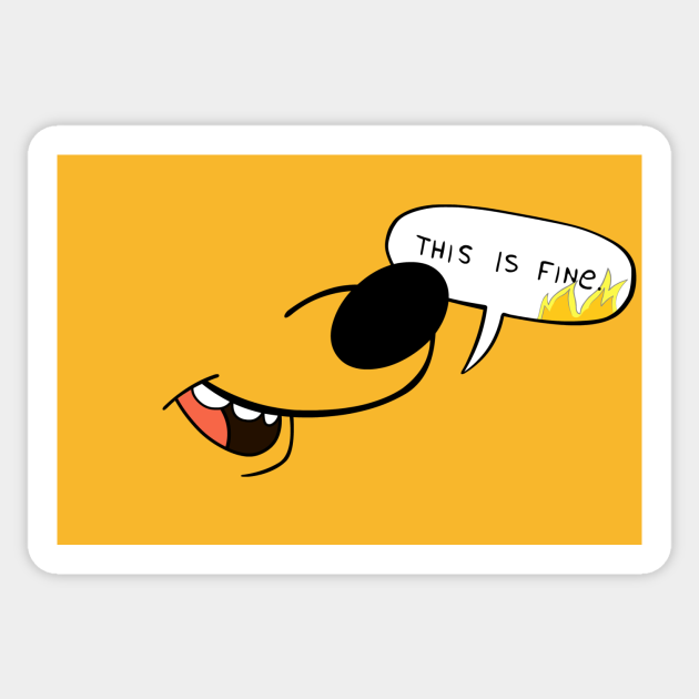 This Is Fine This Is Fine Meme Aufkleber Teepublic De