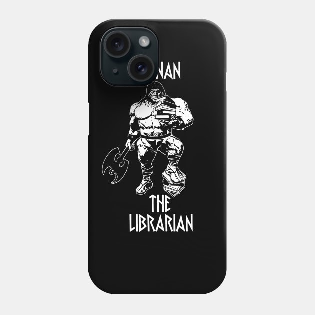 Conan the Librarian! Phone Case by LordNeckbeard