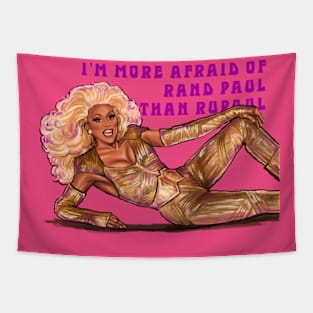 I’m More Afraid of Rand Paul Than RuPaul Tapestry