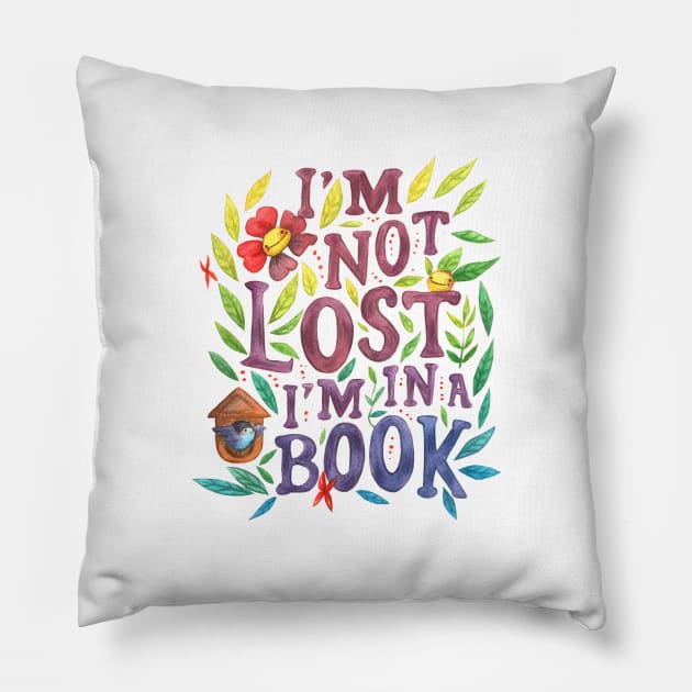 Quote "I'm not lost I'm in a book" lettering watercolour painting Pillow by Carlotta Mascolo Art