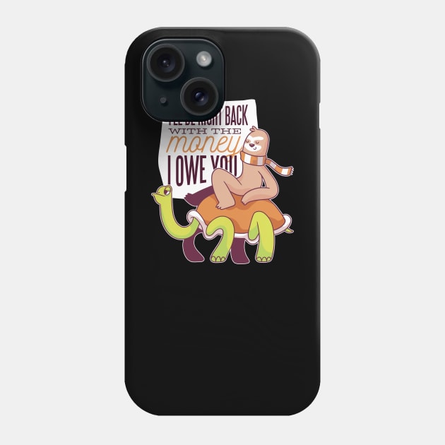 Funny Sloth Phone Case by LR_Collections