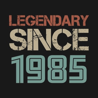 Legendary Since 1985 T-Shirt