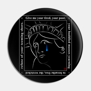 Crying Statue of Liberty Quote Pin