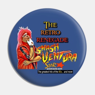 Smash Ventura - Retro Renegade Pin