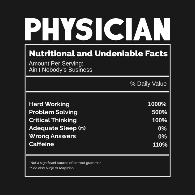 Physician Nutrition Facts Student Gift by ChrisselDesigns