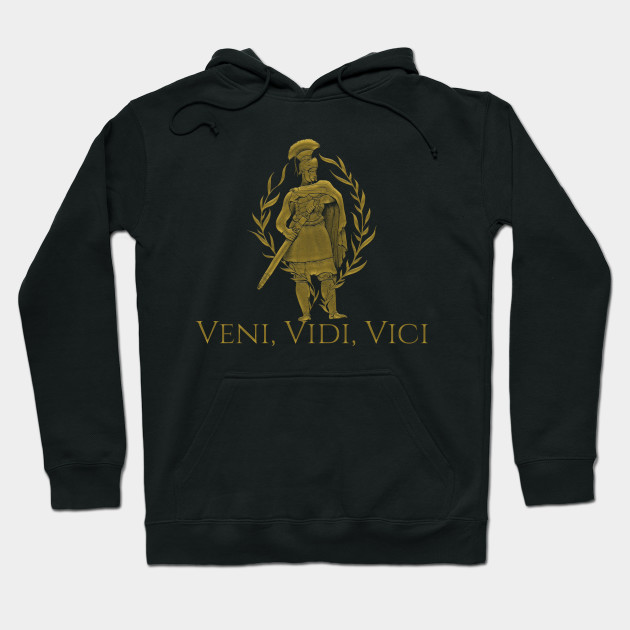 veni vidi vici hoodie