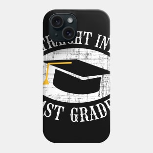 Straight Into 1st Grade Back To School Gift Phone Case