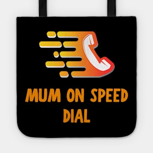 Mum on speed dial Tote