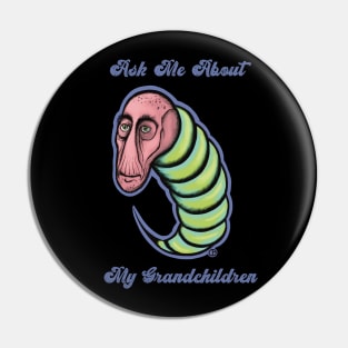 Mr. Grubb Ask Me About My Grandchildren Pin