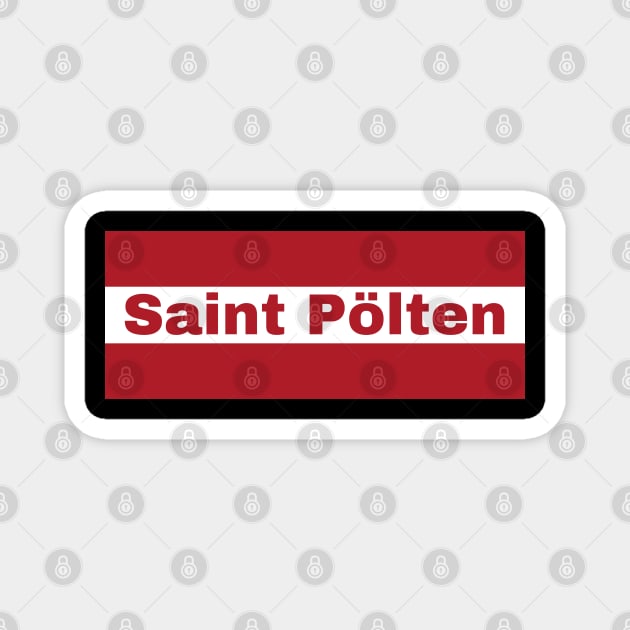 Saint Polten City in Austrian Flag Magnet by aybe7elf