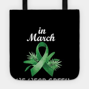 In March We Wear Green Ribbon Kidney Disease Awareness Month Tote