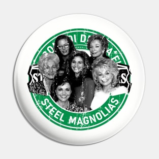 Steel Magnolias - 1989 Comedy Drama Pin